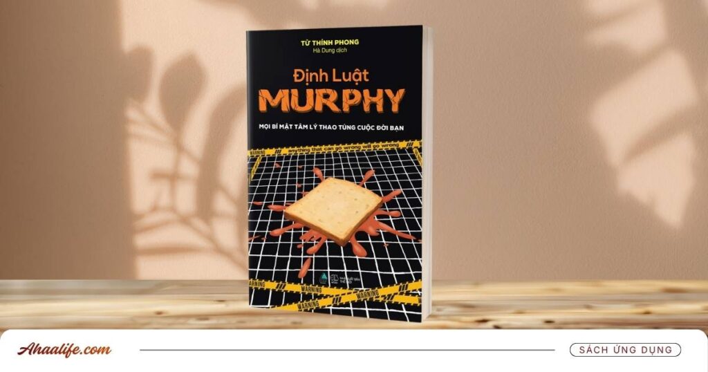 Định luật Murphy: Khi cả vũ trụ chống lại một mình tôi